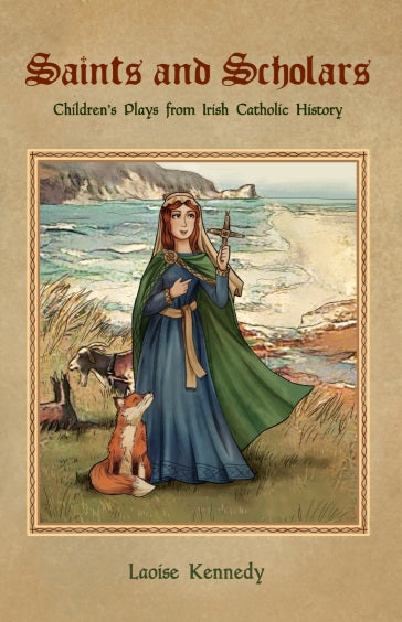 Saints and Scholars: Children's Plays from Irish Catholic History