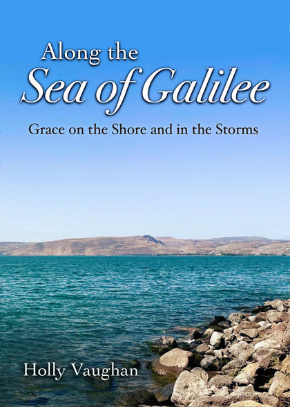 [PRE-ORDER] Along the Sea of Galilee by Holly Vaughan