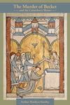 The Murder of Becket and the Canterbury Shrine