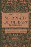 The Life of St. Brigid of Kildare by Cogitosus