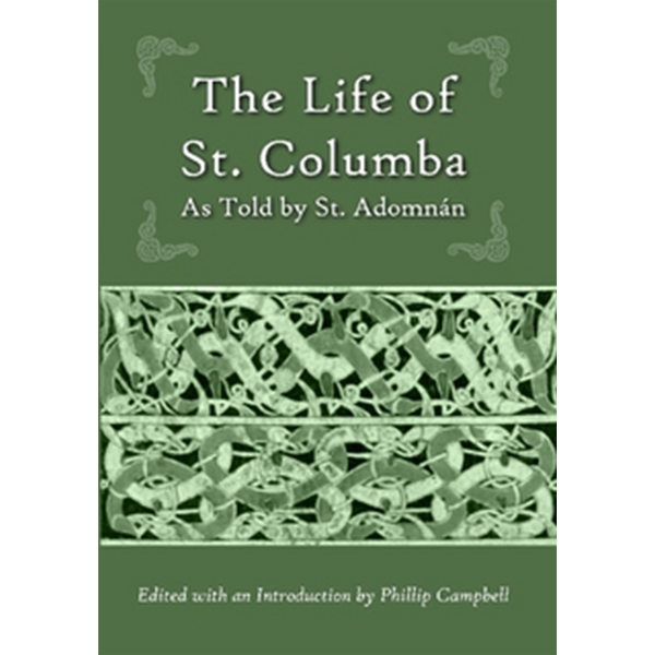 The Life of St. Columba – Cruachan Hill Press